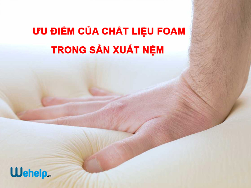 Ưu điểm của chất liệu foam